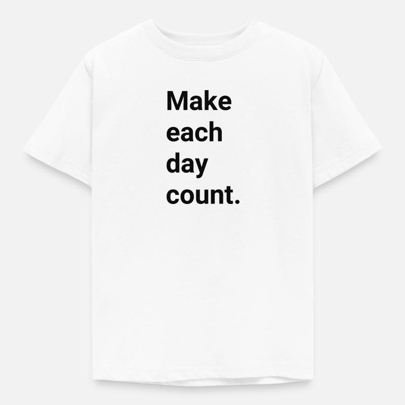 Make each day count - Kids' T-Shirt - white