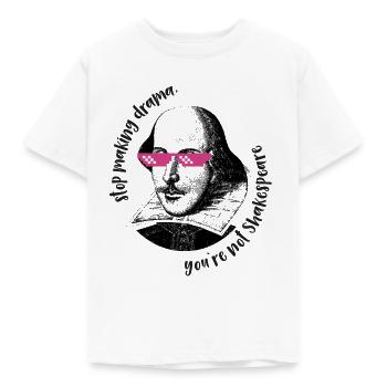 stop making drama, your`re not Shakespeare - Kids' T-Shirt - white - Front - AI Model Kid Male (0cm)