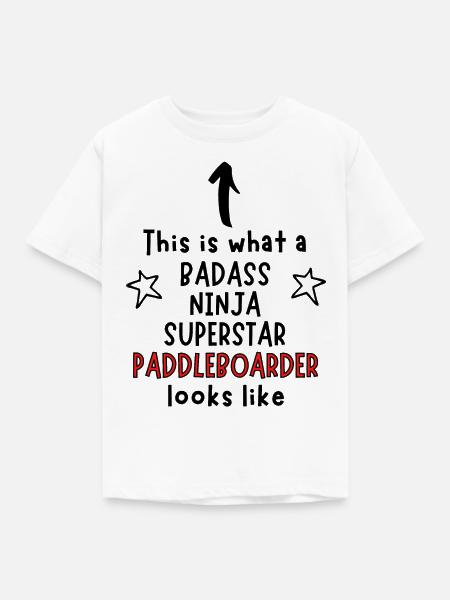 Badass, Ninja, Superstar, Paddleboarder - Kinder T-Shirt - Weiß