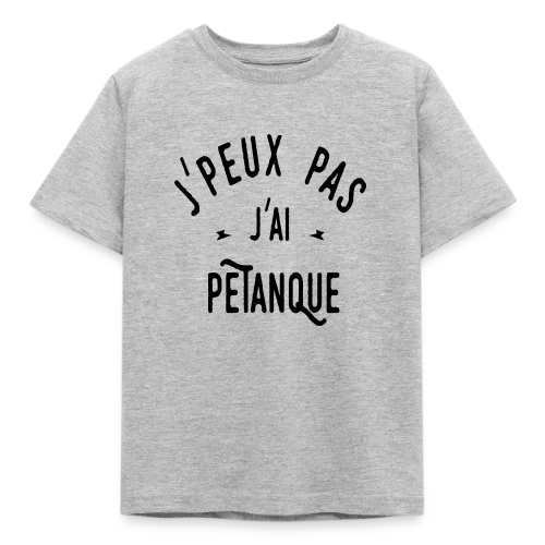 T-shirt J'peux pas j'ai pétanque - Humour et Boules - T-shirt Enfant