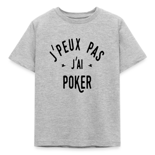 J'peux pas, j'ai poker ! - T-shirt Enfant