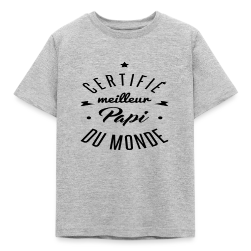 Le T-shirt "Meilleur Papi Certifié" - T-shirt Enfant