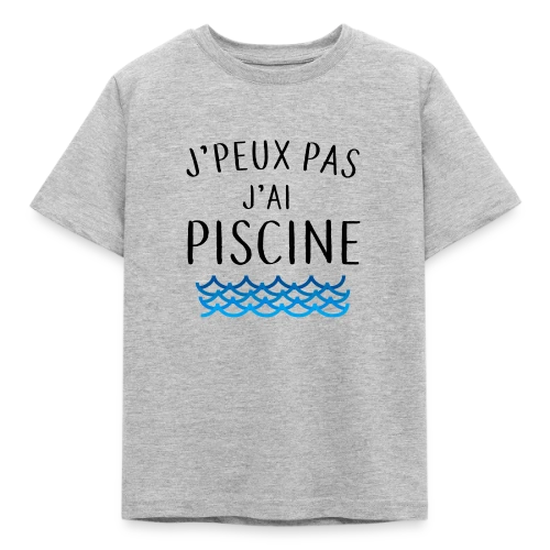 J'peux pas j'ai piscine - La Réplique Culte - T-shirt Enfant