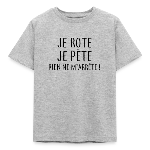 Je Rote, Je Pète, Rien Ne M'Arrête ! - T-shirt Enfant