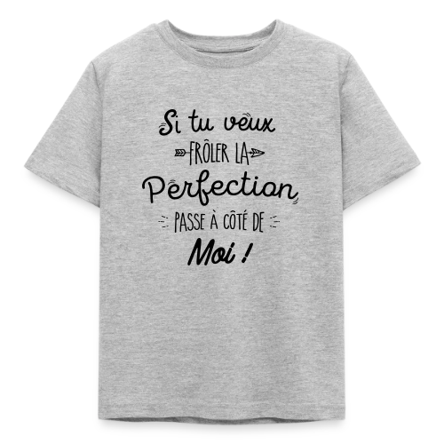Perfection, c'est moi ! - T-shirt Enfant