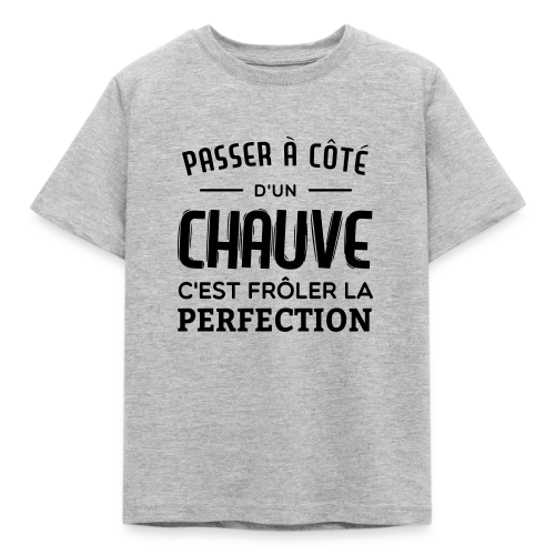 Chauve et Parfait : L'Humour Assume
R - T-shirt Enfant