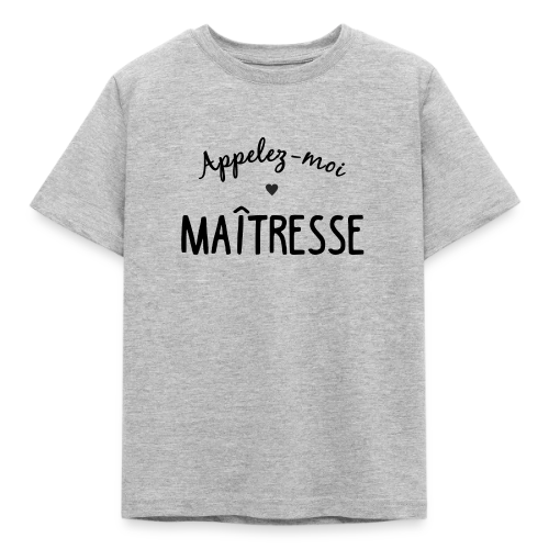 Appelez-moi Maîtresse - T-shirt Enfant