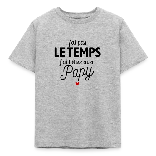 J'ai Bêtise avec Papy ! - T-shirt Enfant