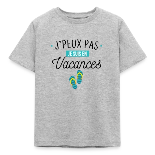 J'peux Pas, Je Suis En Vacances ! - T-shirt Enfant