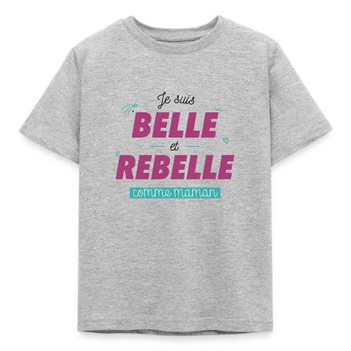 T-shirt "Belle et Rebelle comme Maman" - T-shirt Enfant