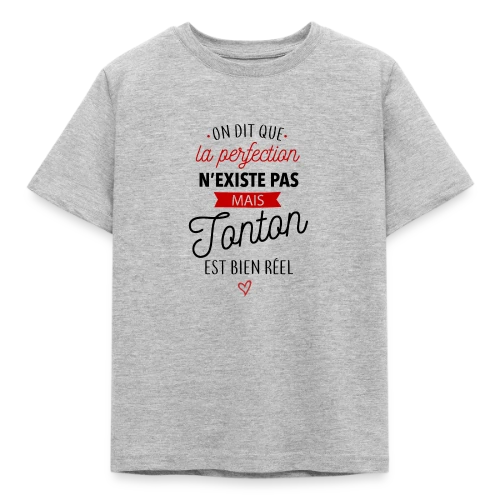 T-shirt Tonton 'La Perfection est Réelle !' - T-shirt Enfant