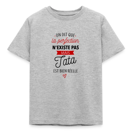 Ma Tata, la Perfection existe - T-shirt Enfant