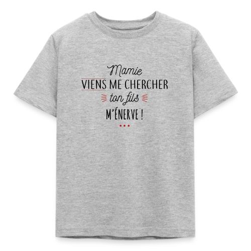 T-shirt Humour : Mamie, Ton Fils M'Énerve ! - T-shirt Enfant
