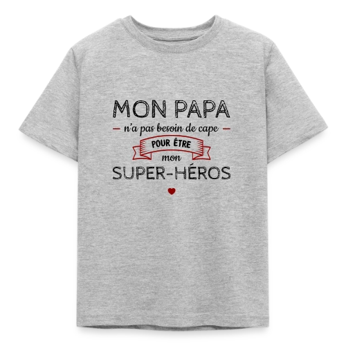 Mon Papa, Mon Super-Héros Sans Cape - T-shirt Enfant