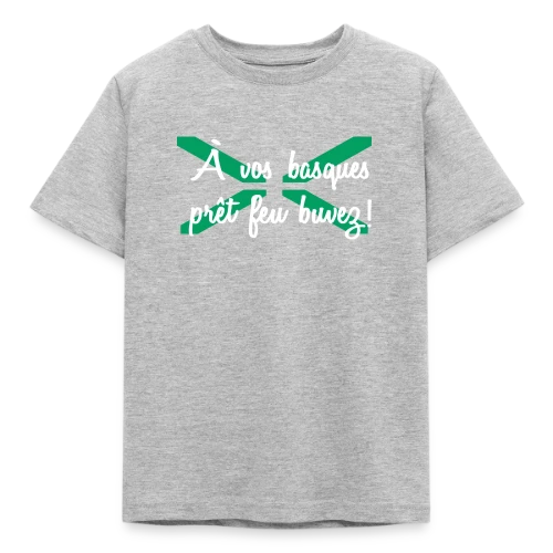 À Vos Basques, Prêt, Feu, Buvez ! - Humour Basque - T-shirt Enfant