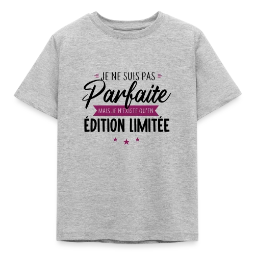 T-shirt Femme "Je Suis Une Édition Limitée" - T-shirt Enfant