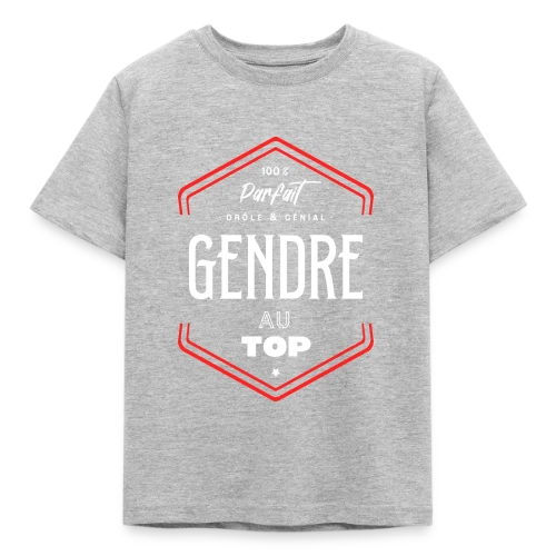 T-shirt Gendre Parfait et au Top - T-shirt Enfant