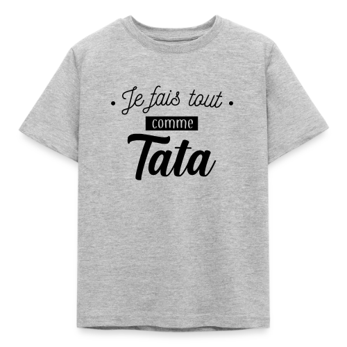 Je Fais Tout Comme Tata - T-shirt Enfant