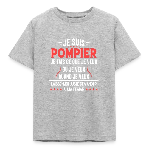 Pompier en Couple - Laissez-moi Demander à Ma Femme ! Humour - T-shirt Enfant