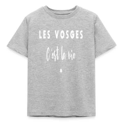 Les Vosges, C'est la Vie ! - T-shirt Enfant