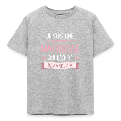 T-shirt Maîtresse qui Déchire Personnalisable - Idée Cadeau Fin d'Année - T-shirt Enfant