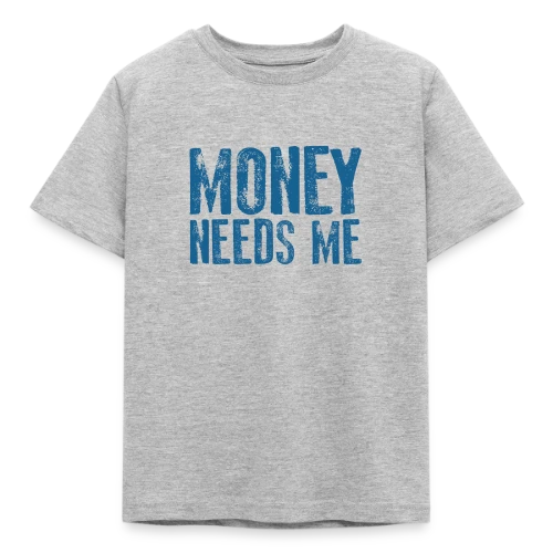 L'ARGENT A BESOIN DE MOI - T-shirt Enfant