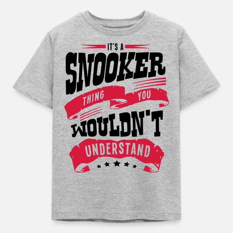 its a snooker thing you wouldnt understa - Kids' T-Shirt - heather grey