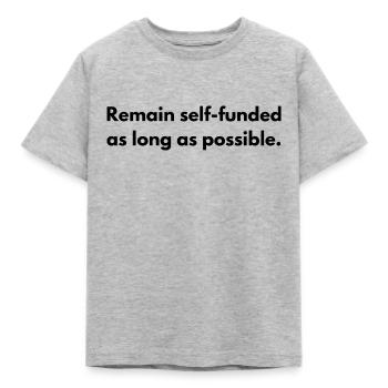 Remain Self-funded As Long As Possible - Kids' T-Shirt - heather grey - Front - AI Model Kid Male (0cm)