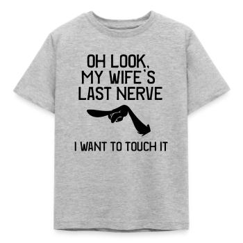 oh look my wife's last nerve i want to touch it - Kids' T-Shirt - heather grey - Front - AI Model Kid Male (0cm)