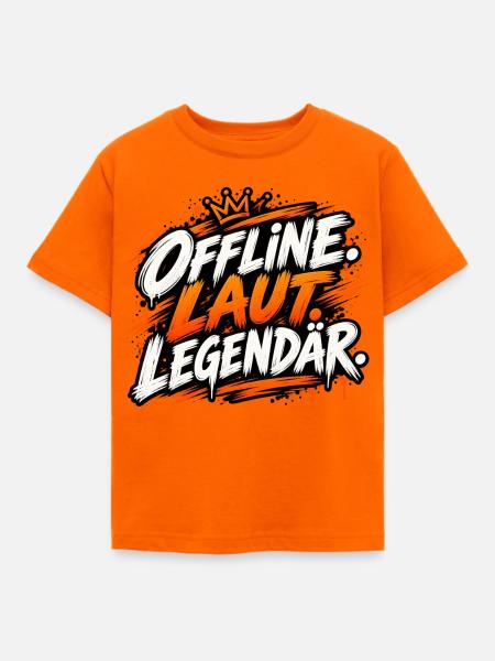 Offline. Laut. Legendär. - Kinder T-Shirt - Orange
