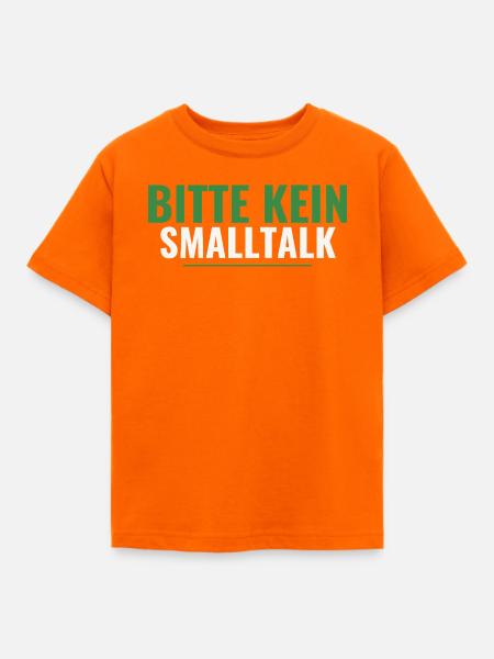 Bitte kein Smalltalk – Abschiedsgeschenk Shirt - Kinder T-Shirt - Orange