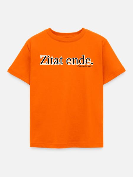 Zitat ende. Gänsehosen - Kinder T-Shirt - Orange