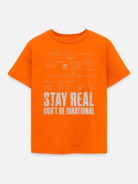 Bleib Real Werd Nicht Irrational Mathelehrer - Kinder T-Shirt - Orange