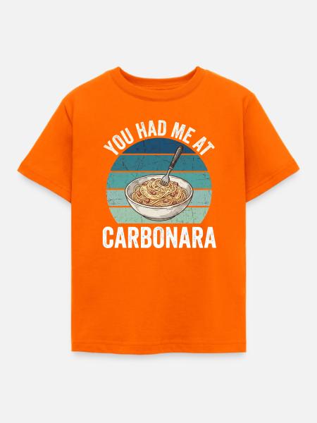 Du hattest mich bei Carbonara. - Kinder T-Shirt - Orange