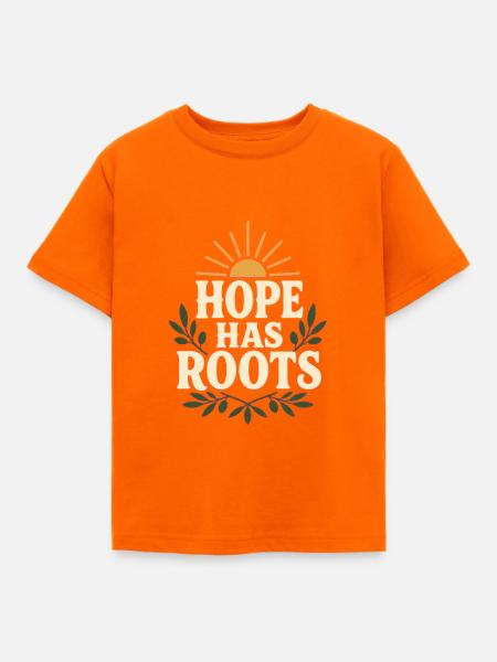 Hope Has Roots – Hoffnung wächst - Kinder T-Shirt - Orange
