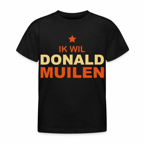 Ik Wil Donald Muilen - Kinderen T-shirt