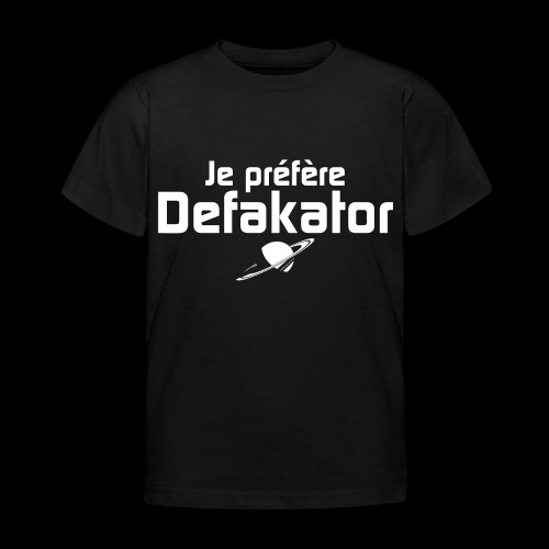 Je préfère Defakator - T-shirt Enfant