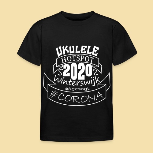 Ukulele Hotspot Winterswijk 2020 abgesagt #CORONA - Kinder T-Shirt