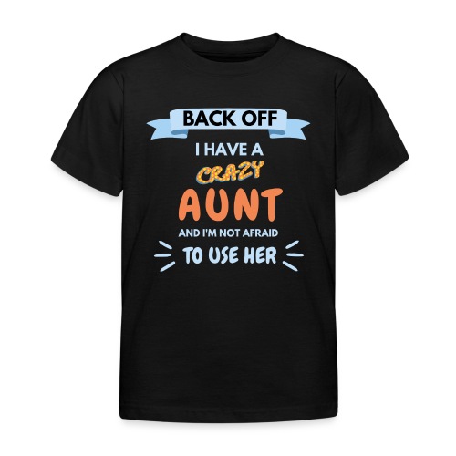Morsom gave til nevø - I have a crazy aunt - T-skjorte for barn