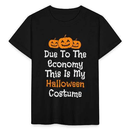 Taloustilanteesta johtuen tää on mun Halloweenasu - Lasten t-paita