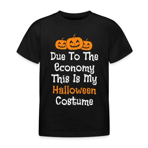 Taloustilanteesta johtuen tää on mun Halloweenasu - Lasten t-paita