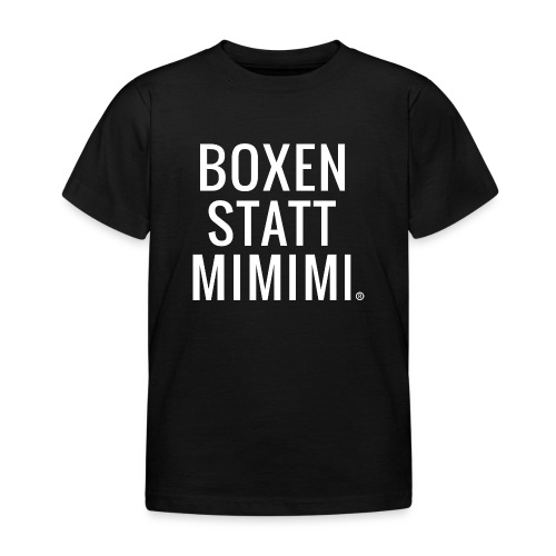 Boxen statt Mimimi® - weiß - Kinder T-Shirt