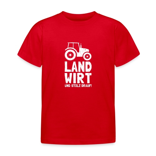 Ich bin Landwirt und stolz drauf! Bäuerinnen Bauer - Kinder T-Shirt