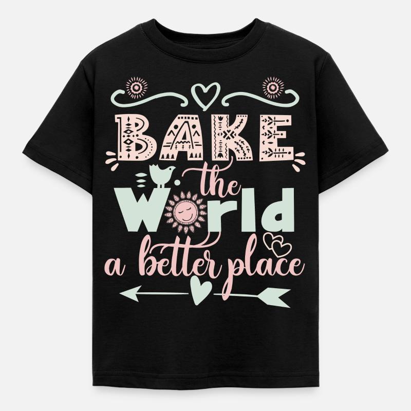 Bake the World a better place - Kinder T-Shirt - Schwarz