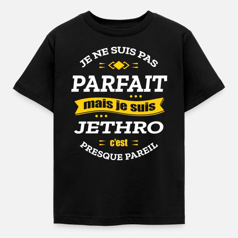 JETHRO PARFAIT - PRENOM JETHRO - T-shirt Enfant - noir