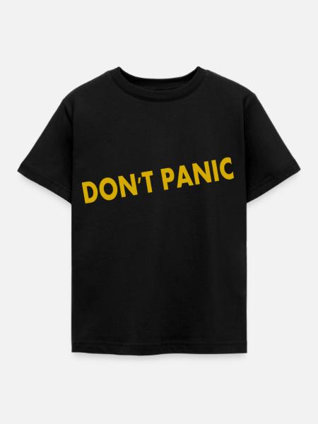 Don't Panic - Kinder T-Shirt - Schwarz