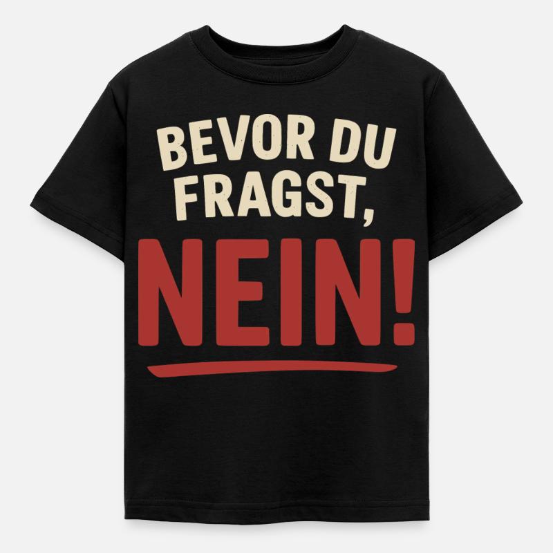 Before you ask, no! - Kids' T-Shirt - black