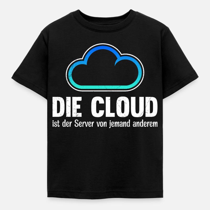 Coder DIE CLOUD IST DER SERVER VON JEMANDE ANDREN - Kinder T-Shirt - Schwarz