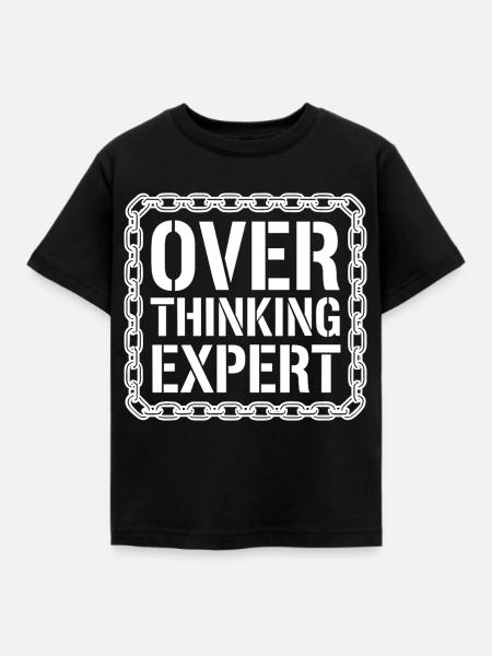 Overthinking Expert Spruch - Kinder T-Shirt - Schwarz