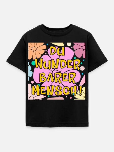 Du wunderbarer Mensch - Kinder T-Shirt - Schwarz